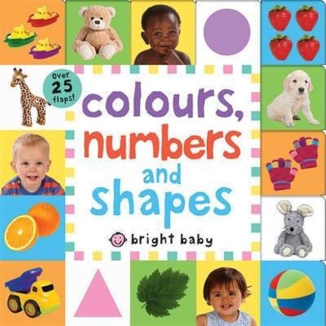 Colours, Numbers and Shapes : Lift the Flap Tab, Board book Book