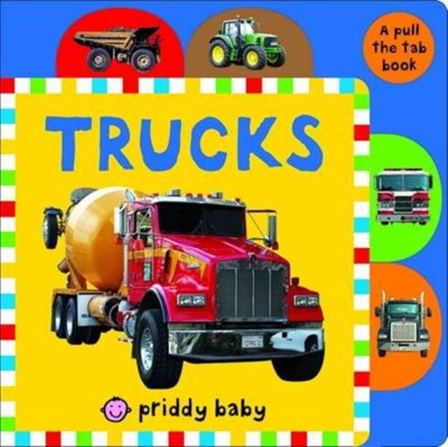 Trucks : Pull the Tab, Board book Book