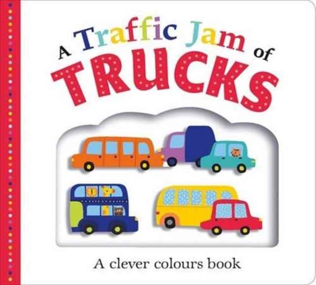 A Traffic Jam of Trucks : Picture Fit, Board book Book
