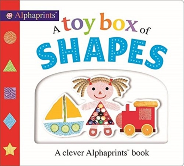 Alphaprints : A Toy Box of Shapes, Board book Book