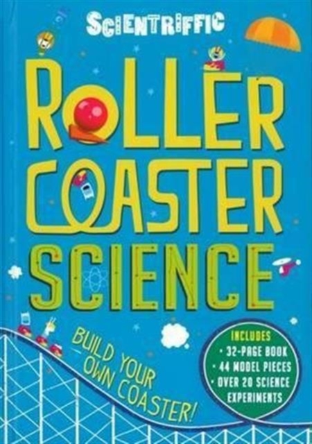 Scientriffic: Rollercoaster Science, Hardback Book