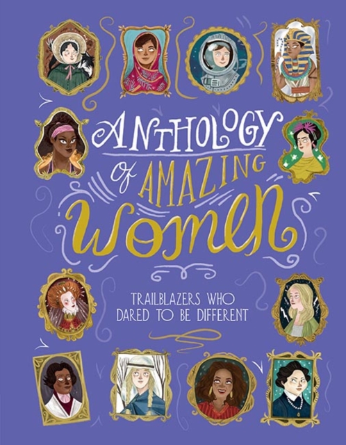 Anthology of Amazing Women, Hardback Book