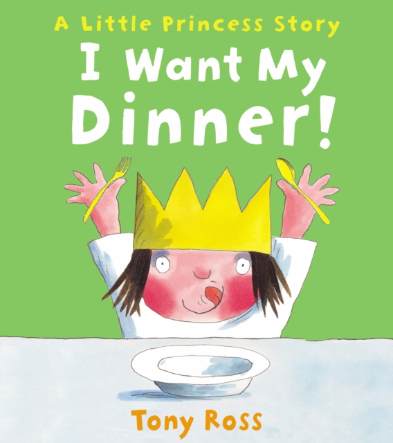 I Want My Dinner!, Paperback / softback Book