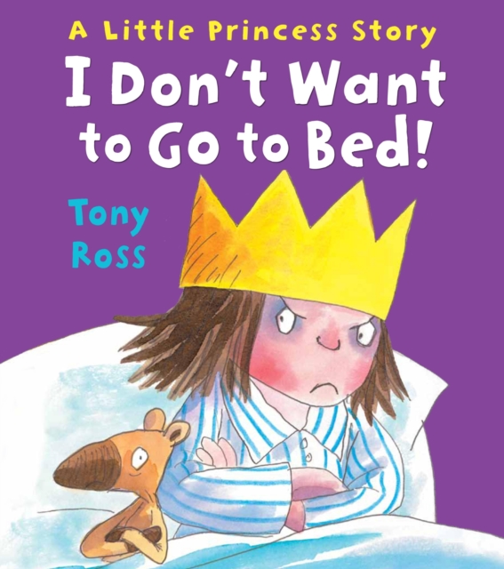 I Don't Want to Go to Bed!, Paperback / softback Book