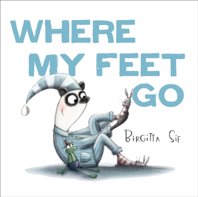 Where My Feet Go, Paperback / softback Book