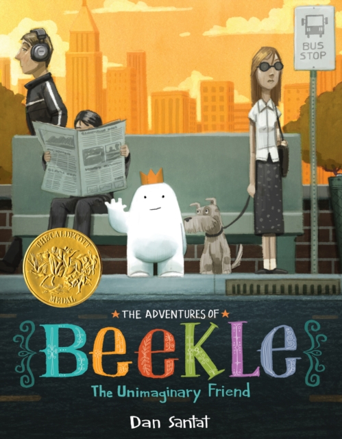 The Adventures of Beekle: the Unimaginary Friend, Hardback Book