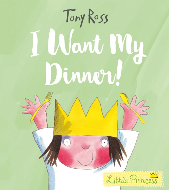 I Want My Dinner!, Paperback / softback Book