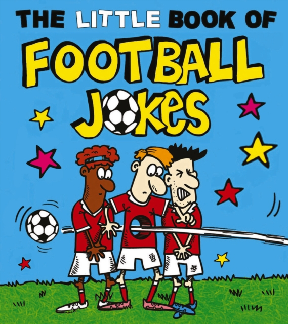 The Little Book of Football Jokes, Paperback / softback Book