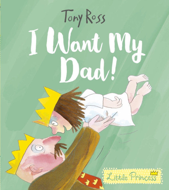 I Want My Dad!, Paperback / softback Book