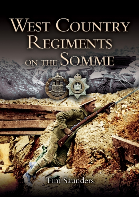 West Country Regiments on the Somme, EPUB eBook