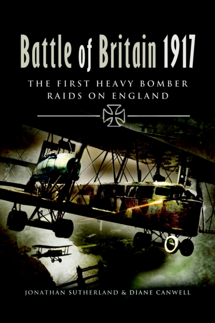 Battle of Britain 1917 : The First Heavy Bomber Raids on England, EPUB eBook