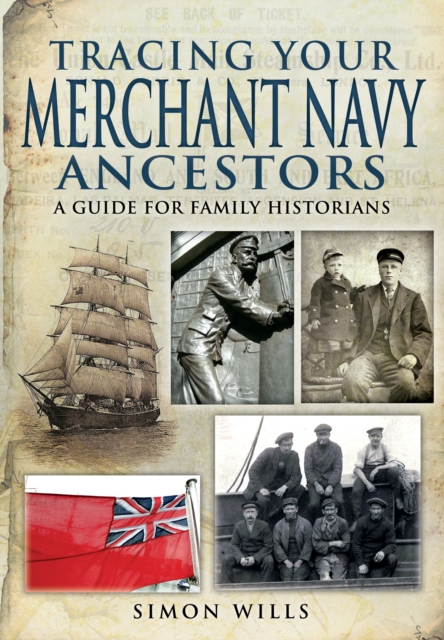 Tracing Your Merchant Navy Ancestors : A Guide for Family Historians, EPUB eBook