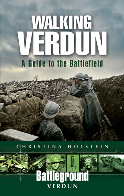 Walking Verdun : A Guide to the Battlefield, EPUB eBook
