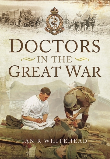 Doctors in the Great War, Paperback / softback Book
