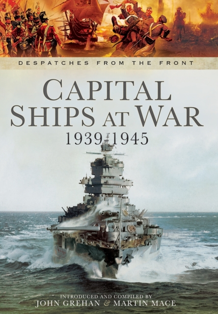 Capital Ships at War 1939 - 1945, Hardback Book