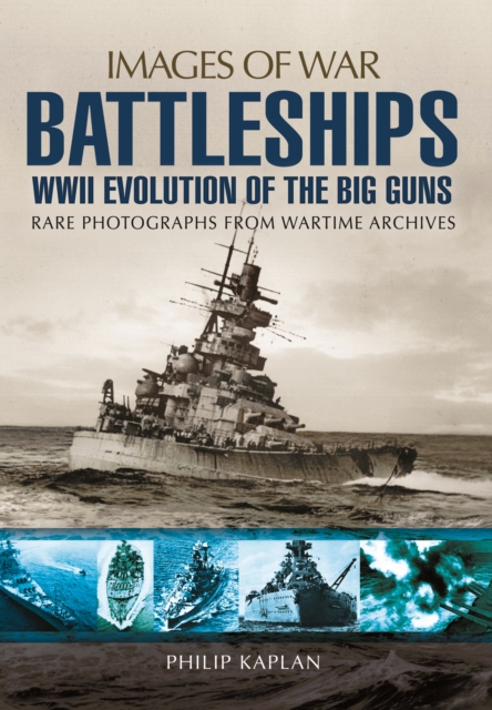 Battleships: WWII Evolution of the Big Guns, Paperback / softback Book