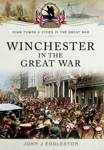 Winchester in the Great War, Paperback / softback Book