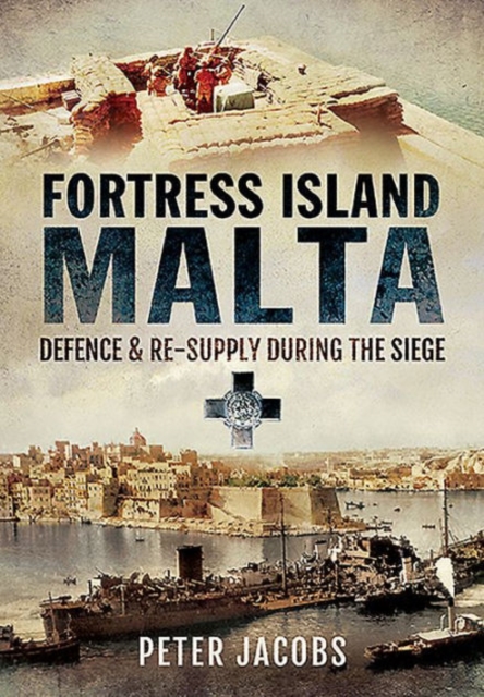 Fortress Island Malta, Hardback Book