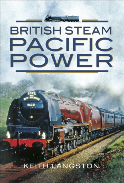 British Steam: Pacific Power, PDF eBook