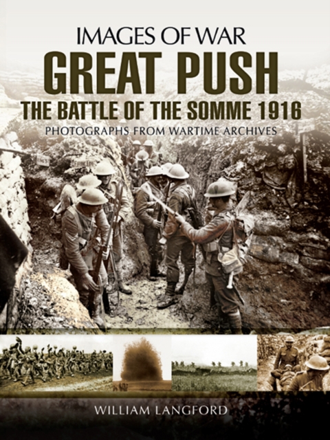Great Push : The Battle of the Somme, 1916, PDF eBook