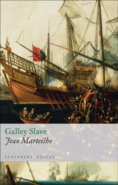 Galley Slave : The Autobiography of a Protestan Condemned to the French Galleys, EPUB eBook