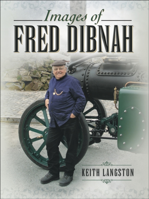 Images of Fred Dibnah, EPUB eBook