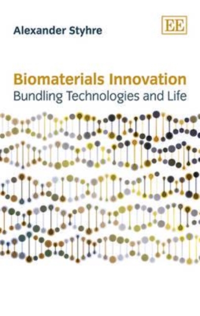 Biomaterials Innovation : Bundling Technologies and Life, Paperback / softback Book