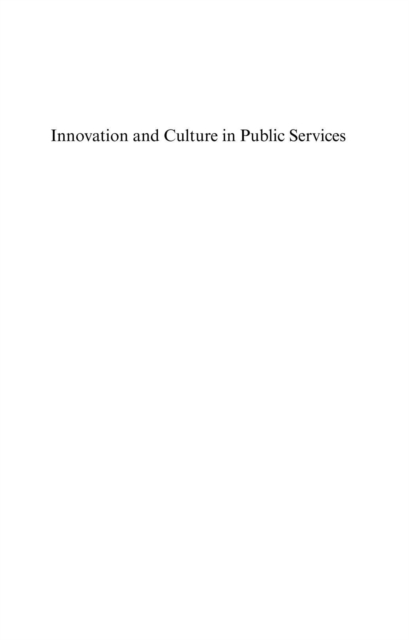 Innovation and Culture in Public Services : The Case of Independent Living, PDF eBook