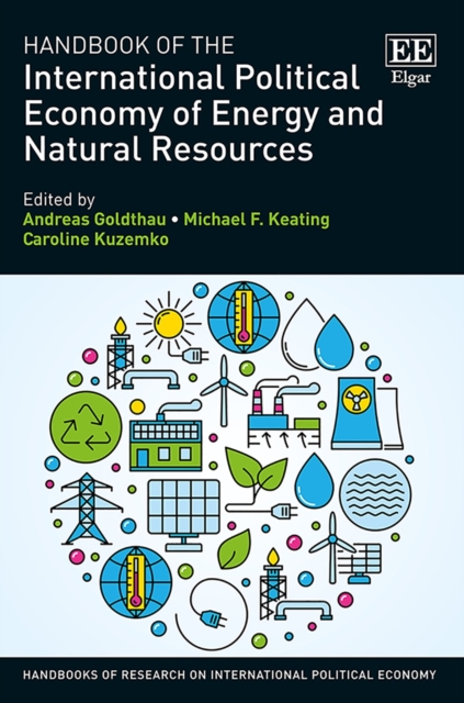 Handbook of the International Political Economy of Energy and Natural Resources, PDF eBook