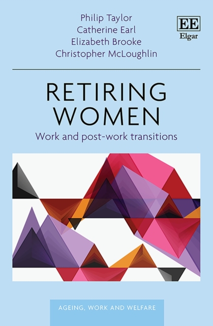 Retiring Women : Work and Post-work Transitions, PDF eBook
