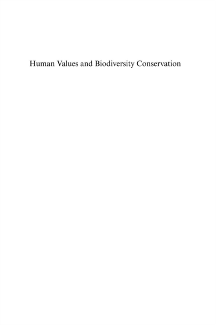 Human Values and Biodiversity Conservation : The Survival of Wild Species, PDF eBook