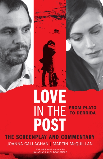 Love in the Post: From Plato to Derrida : The Screenplay and Commentary, Paperback / softback Book