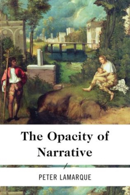 The Opacity of Narrative, Hardback Book
