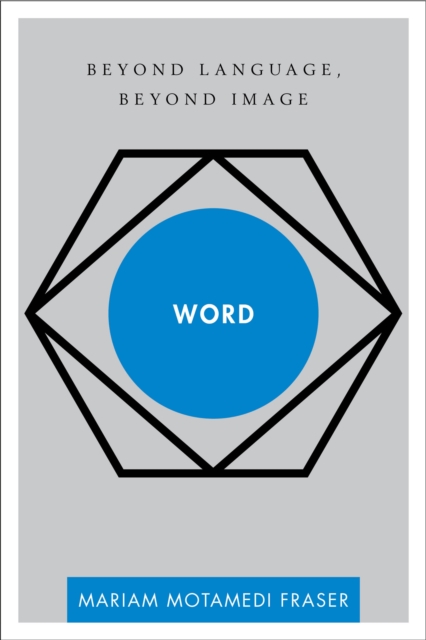 Word : Beyond Language, Beyond Image, Paperback / softback Book