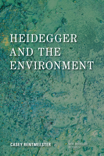 Heidegger and the Environment, Hardback Book