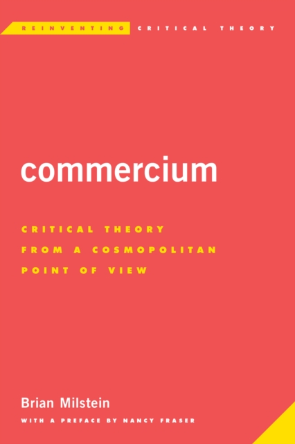 Commercium : Critical Theory From a Cosmopolitan Point of View, Hardback Book