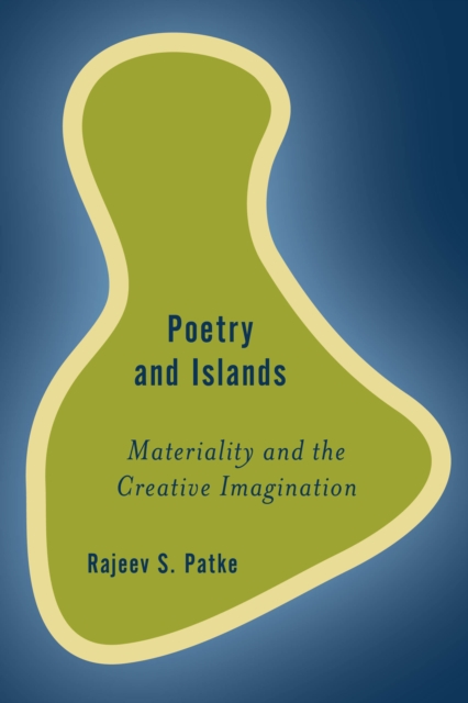 Poetry and Islands : Materiality and the Creative Imagination, Hardback Book