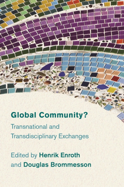 Global Community? : Transnational and Transdisciplinary Exchanges, Paperback / softback Book