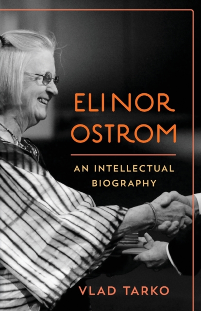 Elinor Ostrom : An Intellectual Biography, Paperback / softback Book
