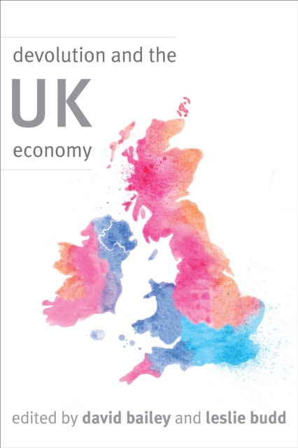 Devolution and the UK Economy, Paperback / softback Book