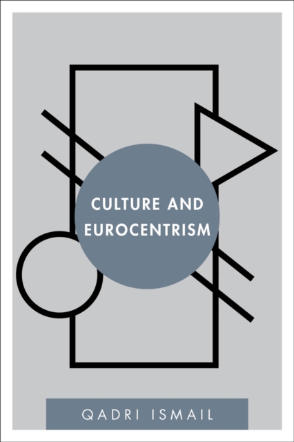 Culture and Eurocentrism, Paperback / softback Book