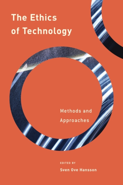The Ethics of Technology : Methods and Approaches, Hardback Book
