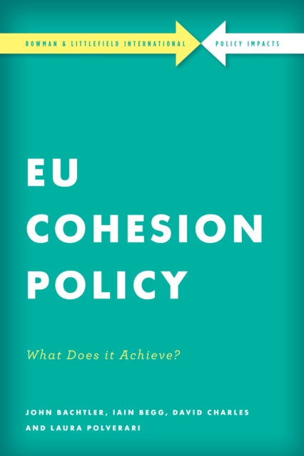 EU Cohesion Policy in Practice : What Does it Achieve?, Hardback Book