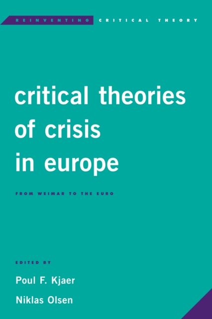 Critical Theories of Crisis in Europe : From Weimar to the Euro, Paperback / softback Book
