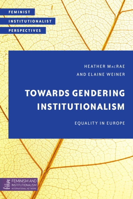 Towards Gendering Institutionalism : Equality in Europe, Paperback / softback Book