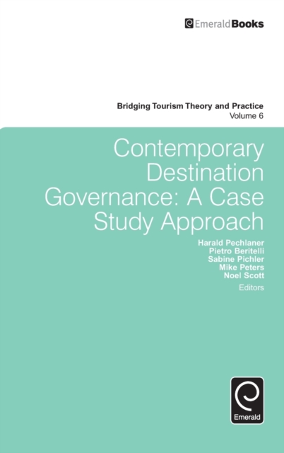 Contemporary Destination Governance : A Case Study Approach, Hardback Book