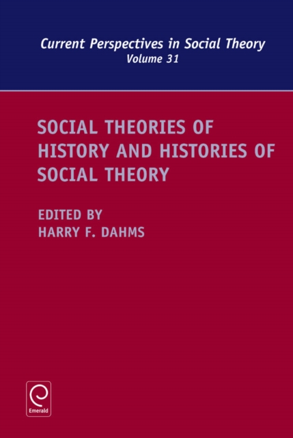 Social Theories of History and Histories of Social Theory, Hardback Book