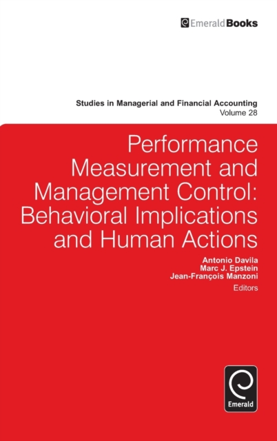 Performance Measurement and Management Control : Behavioral Implications and Human Actions, Hardback Book