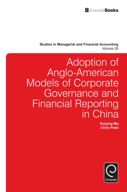 Adoption of Anglo-American models of corporate governance and financial reporting in China, Hardback Book