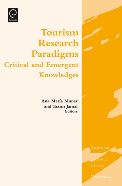 Tourism Research Paradigms : Critical and Emergent Knowledges, Hardback Book